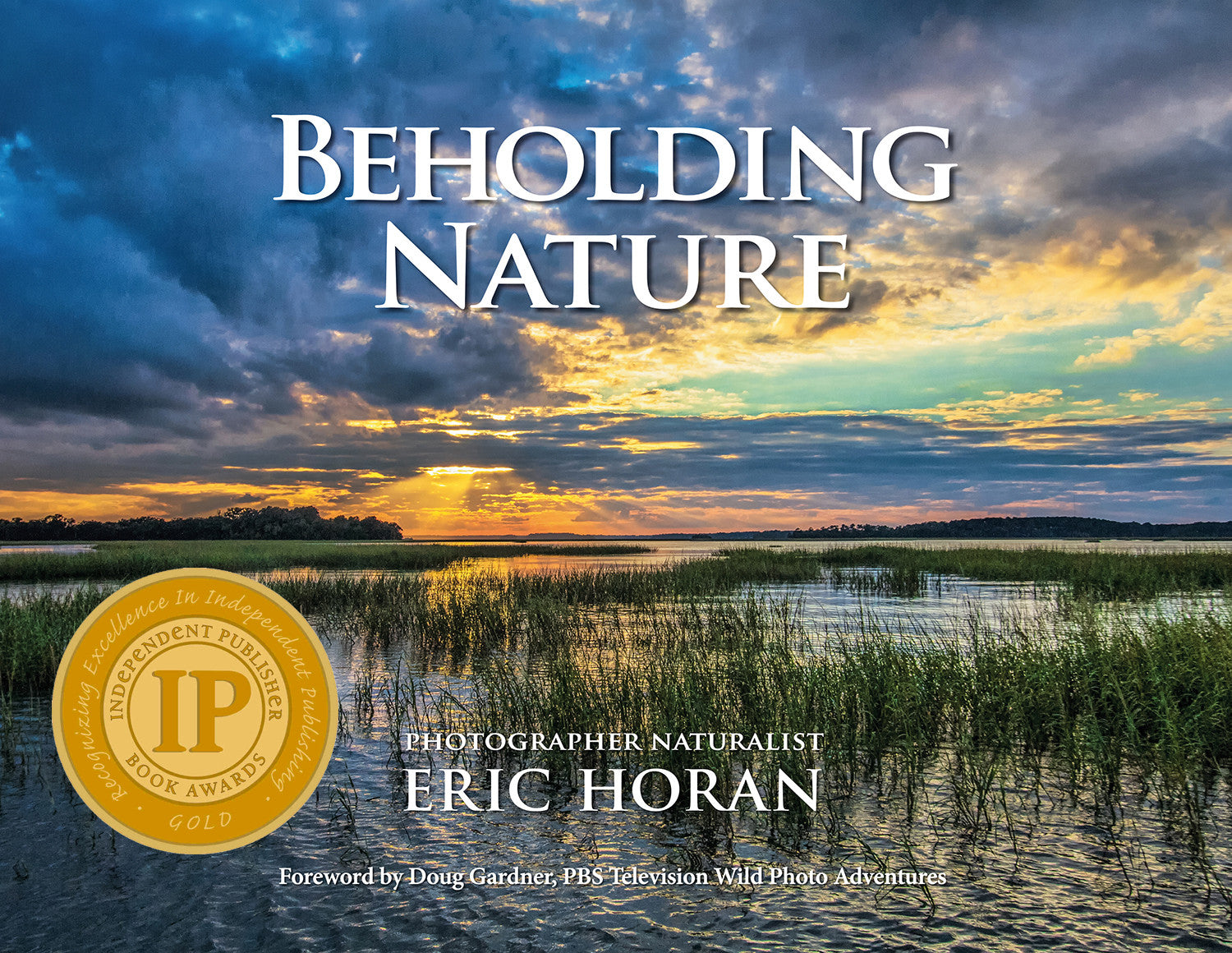 Award winning Beholding Nature Photography book by Eric Horan and Starbooks