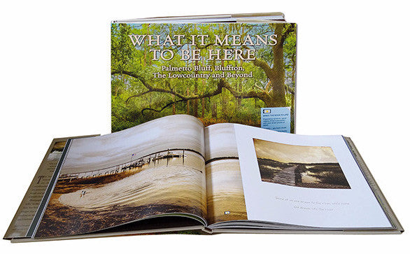 What it means to be here, Bluffton, Palmetto Bluff and Lowcountry photography book. Marge Agin